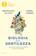 Biologia della gentilezza. Le 6 scelte quotidiane per salute, benessere e longevità